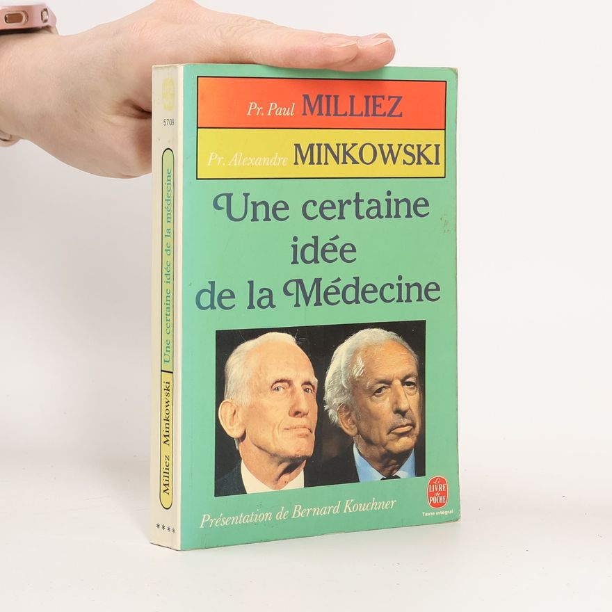 Paul Milliez Le Livre de Poche: Une certaine idée de la médecine - Texte intégral