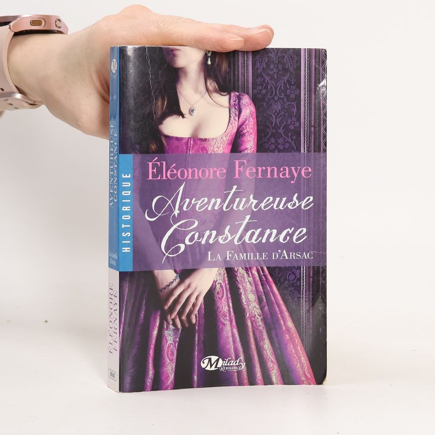Éléonore Fernaye La Famille d'Arsac: Aventureuse Constance