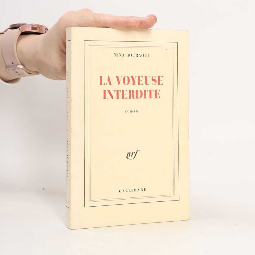 Nina Bouraoui La voyeuse interdite