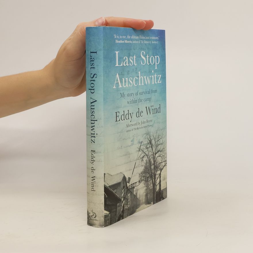 Eddy de Wind Last Stop Auschwitz