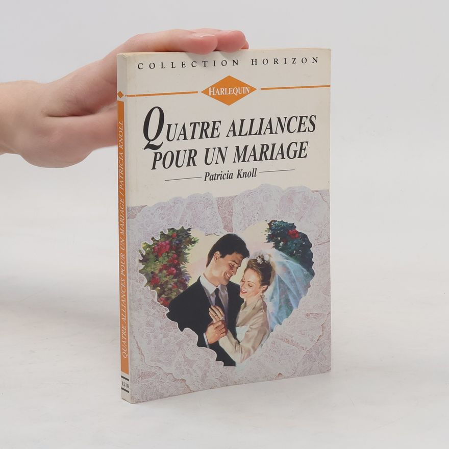 Patricia Knoll Collection Horizon - 1518: Quatre alliances pour un mariage
