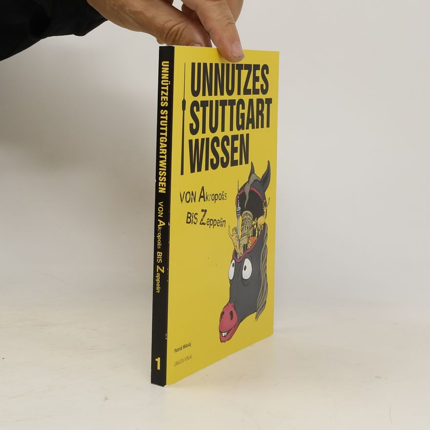 Patrick Mikolaj Unnützes Stuttgartwissen 1
