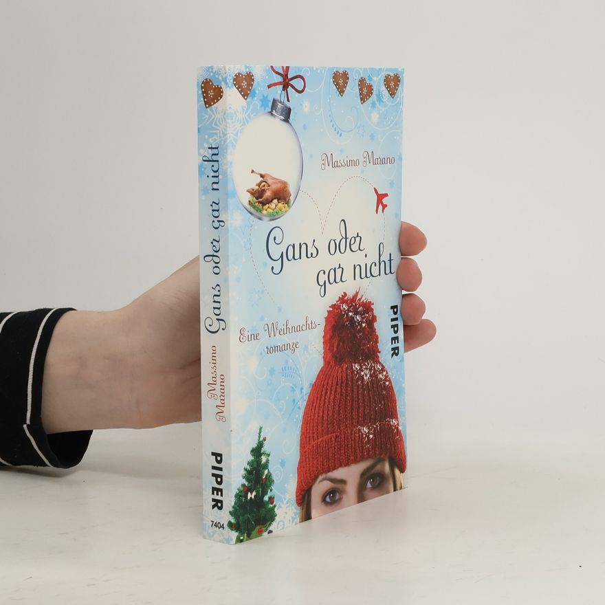 Massimo Marano Gans oder gar nicht. Eine Weihnachtsromanze