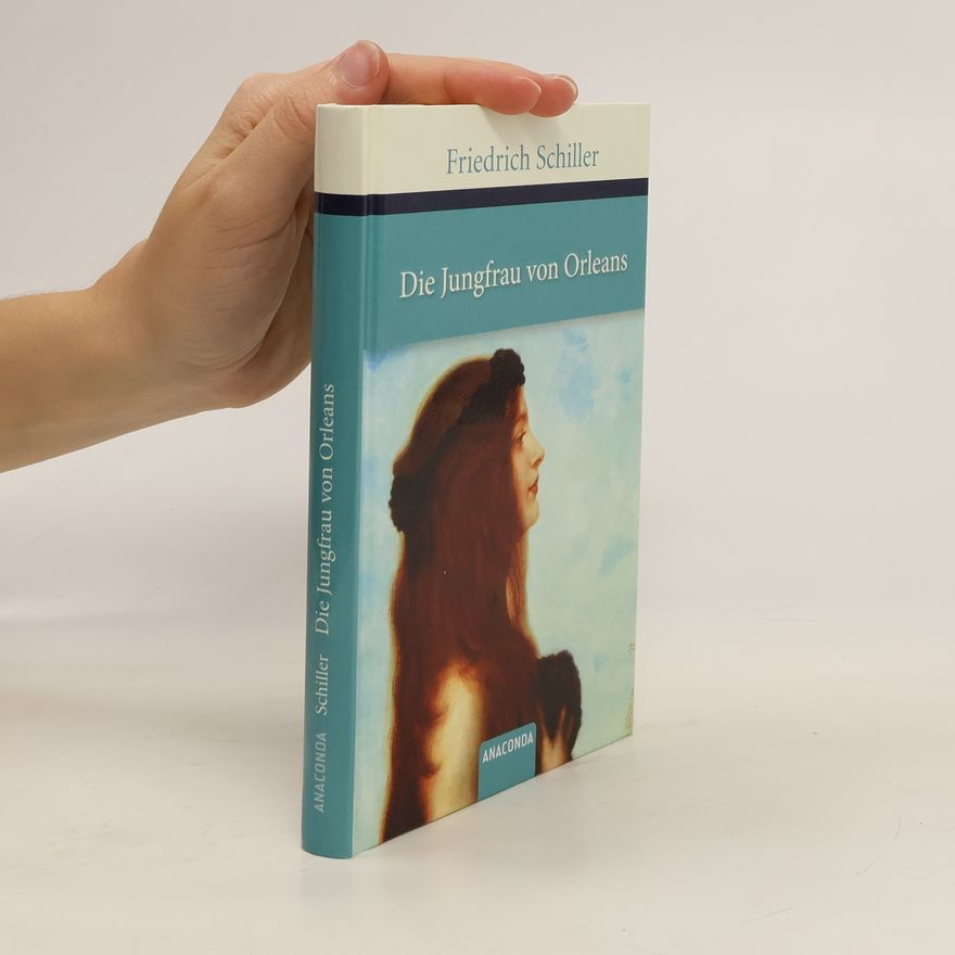 Friedrich Schiller Die Jungfrau von Orleans