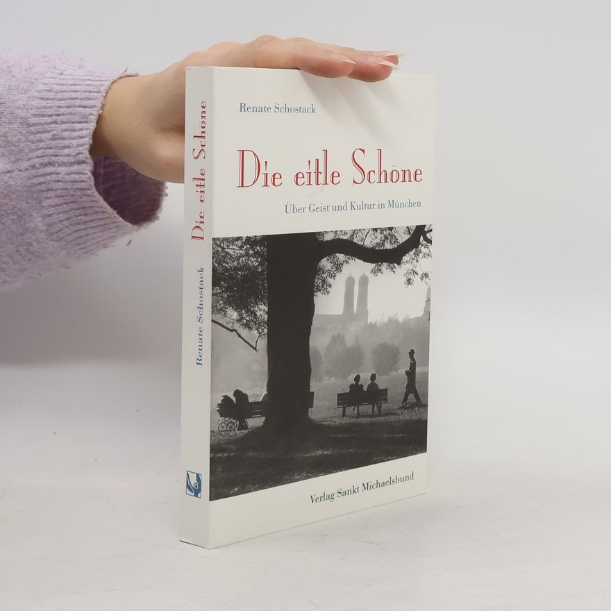 Renate Schostack Die eitle Schöne