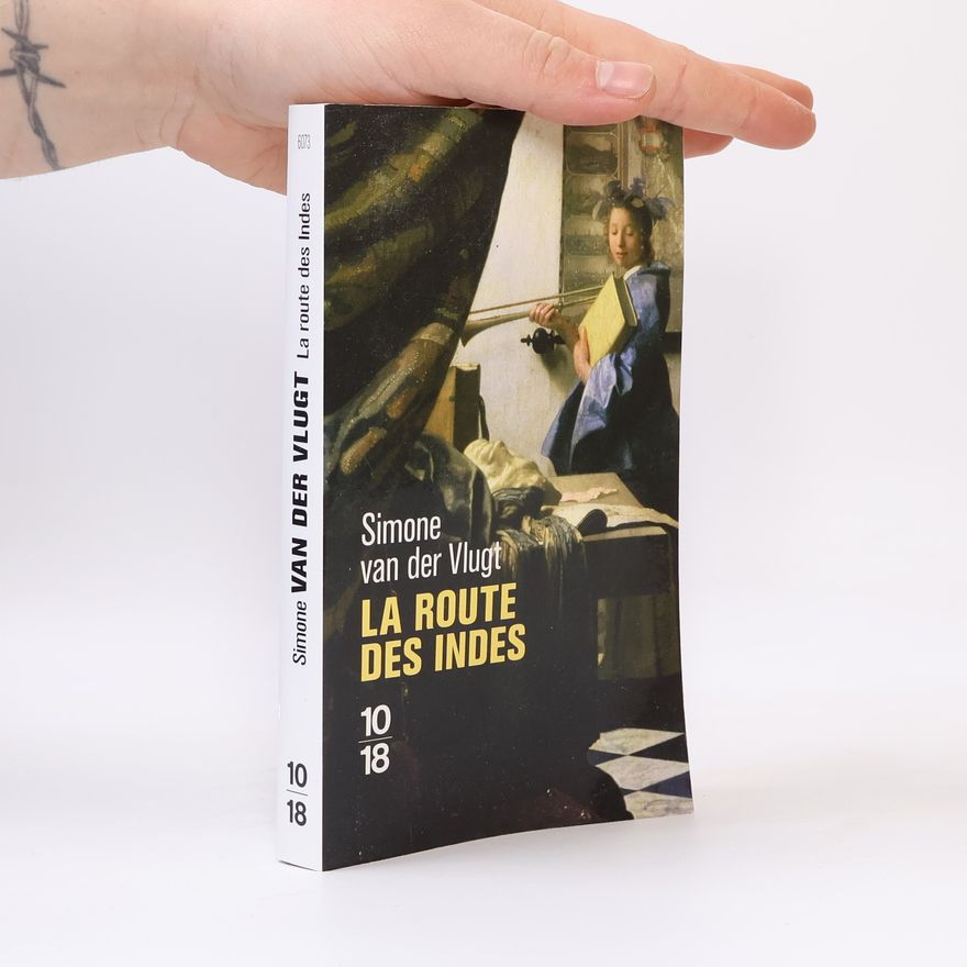 Simone van der Vlugt La route des Indes