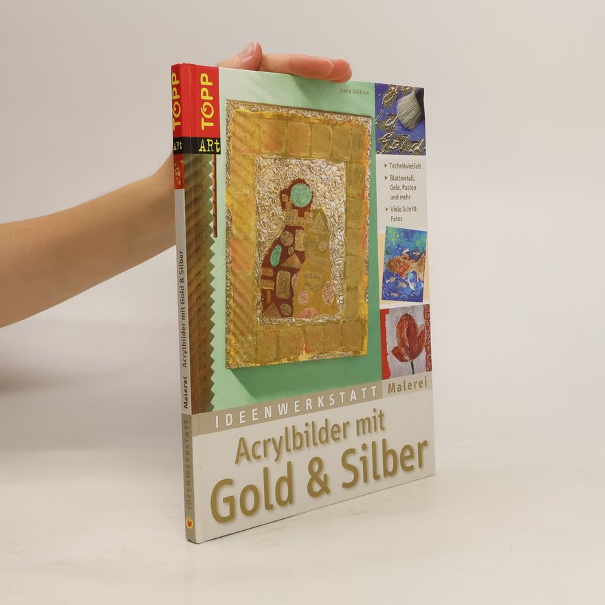 Anna Galkina Acrylbilder mit Gold & Silber