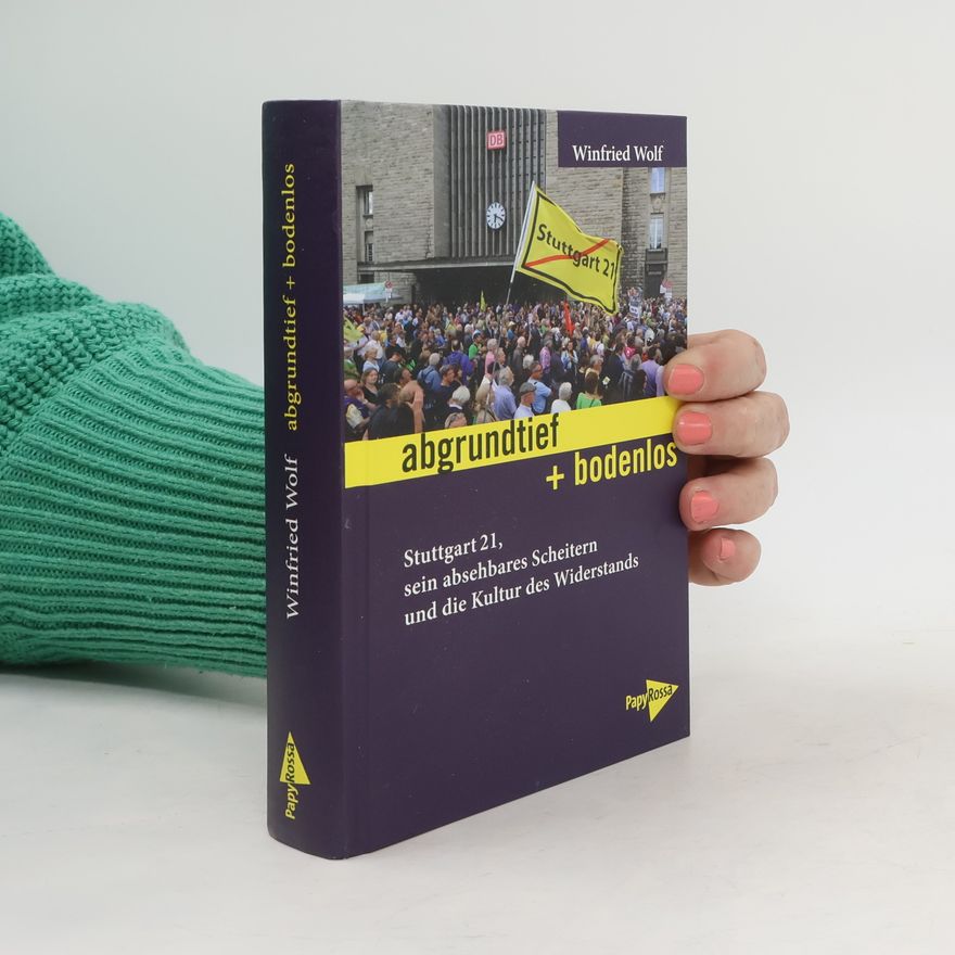 Winfried Wolf (Politiker) Abgrundtief + bodenlos