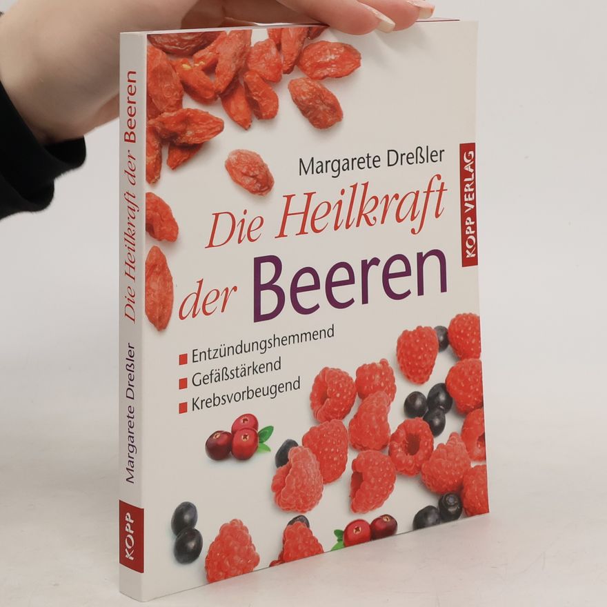 Margarete Dreßler Die Heilkraft der Beeren