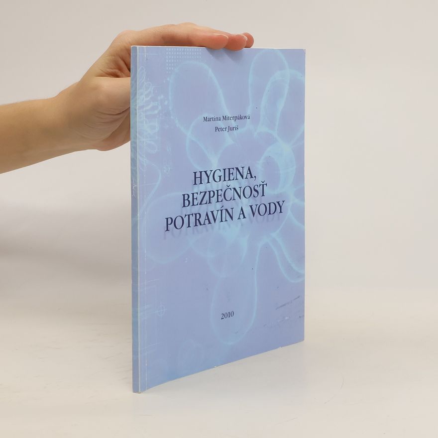 Martina Miterpáková Hygiena, bezpečnosť potravín a vody