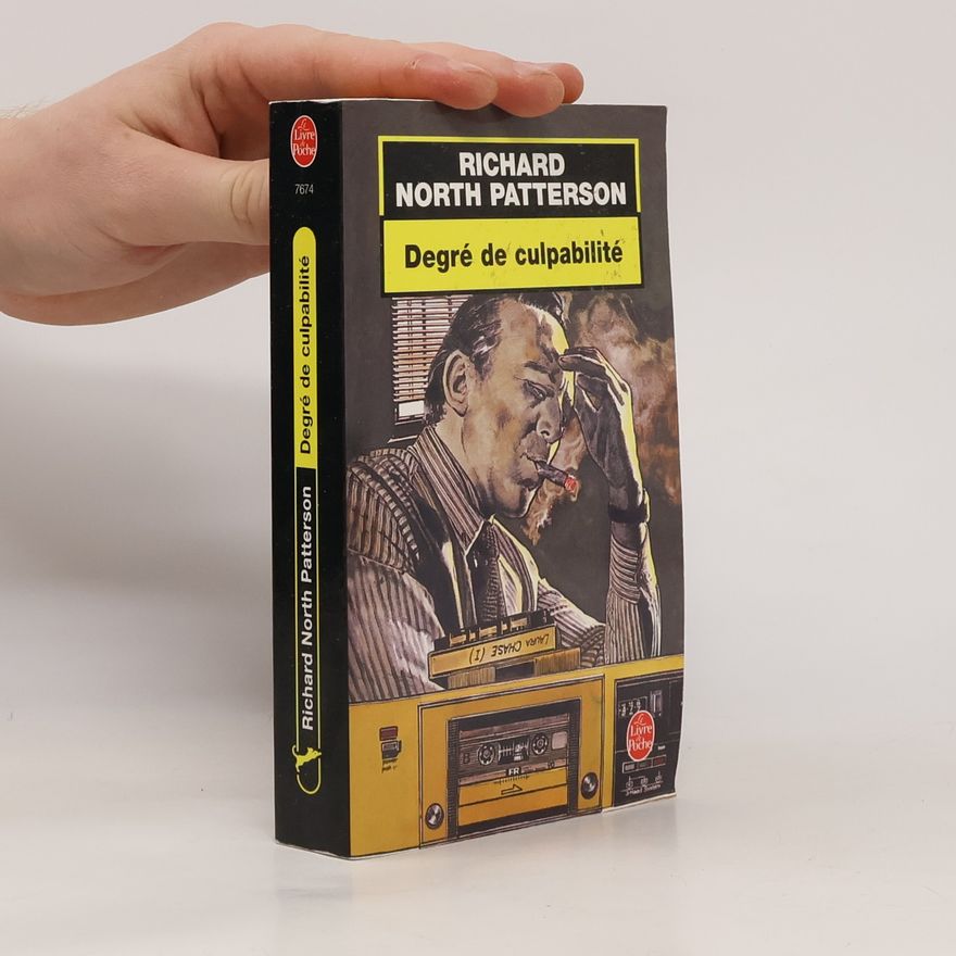 Richard North Patterson Ldp Thrillers - 1: Degré de culpabilité