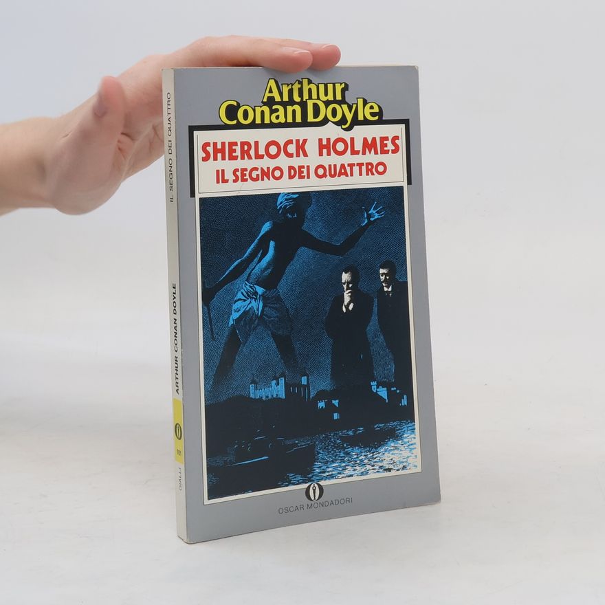 Arthur Conan Doyle Sherlock Holmes - 101: Il segno dei quattro