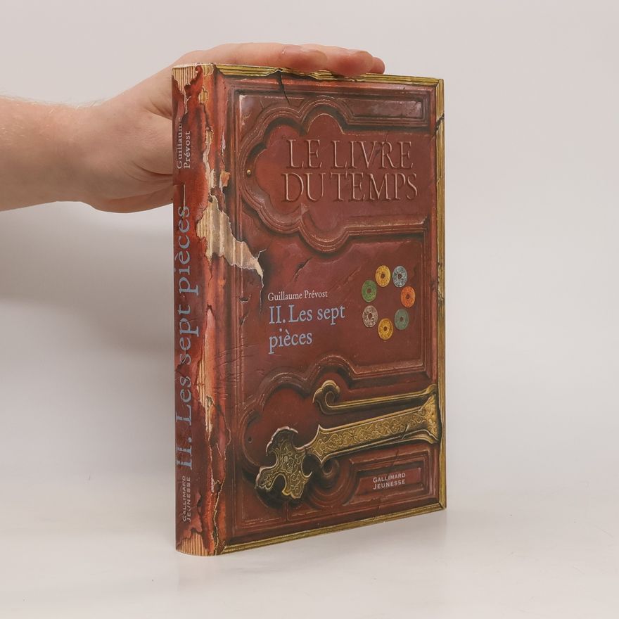 Guillaume Prévost Le Livre du Temps - 2: Les sept pièces
