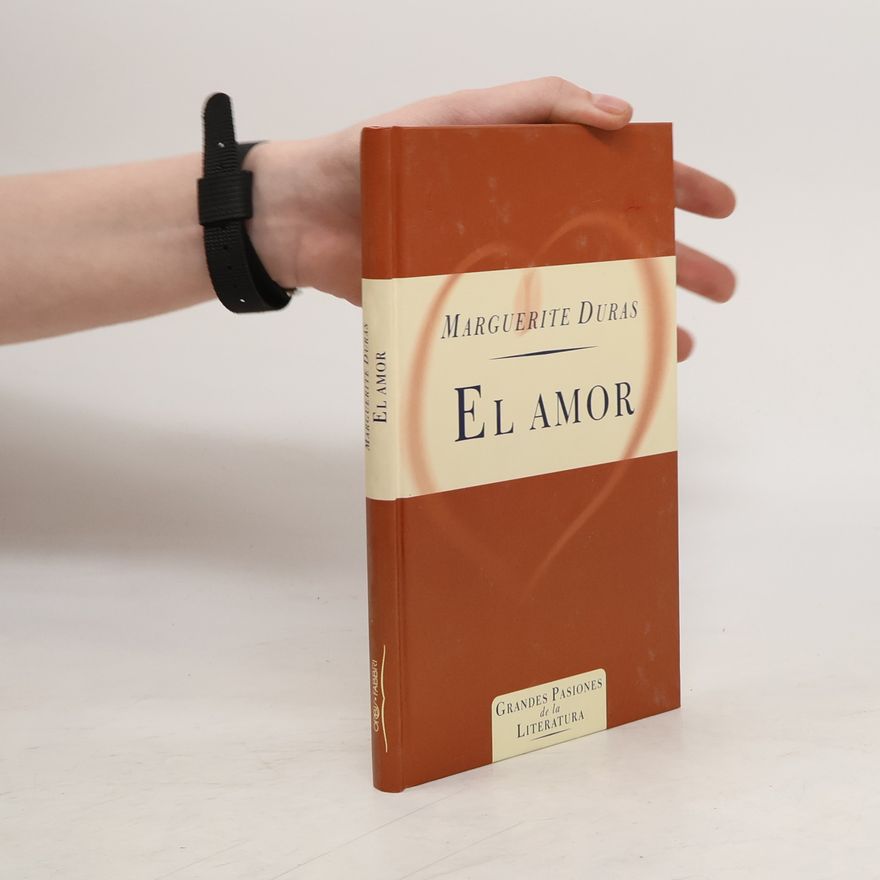 Marguerite Duras El Amor