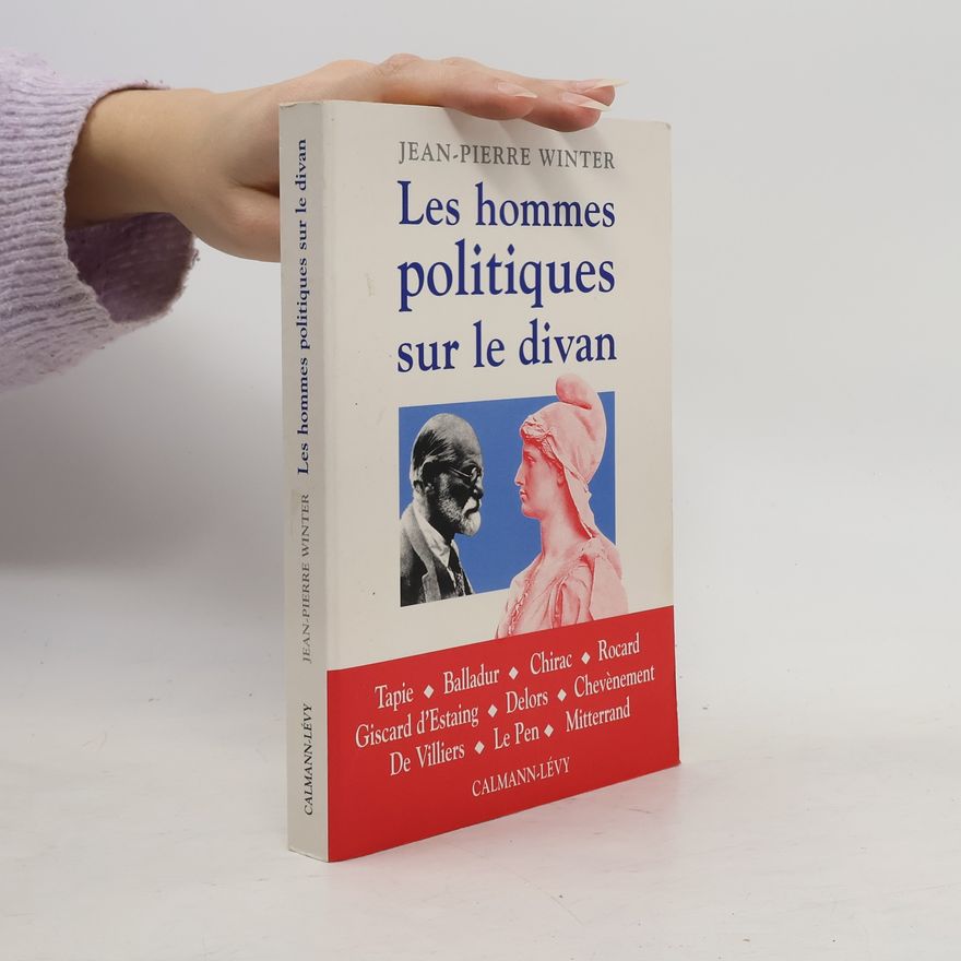 Jean-Pierre Winter Les hommes politiques sur le divan