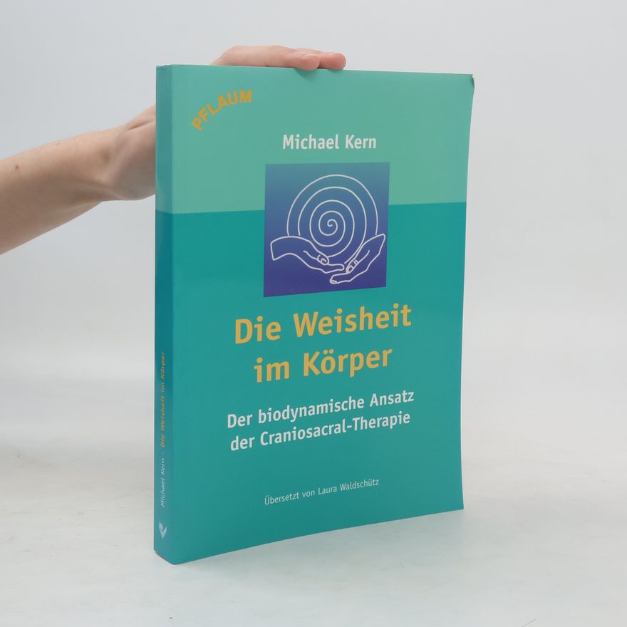 Michael Kern Die Weisheit im Körper