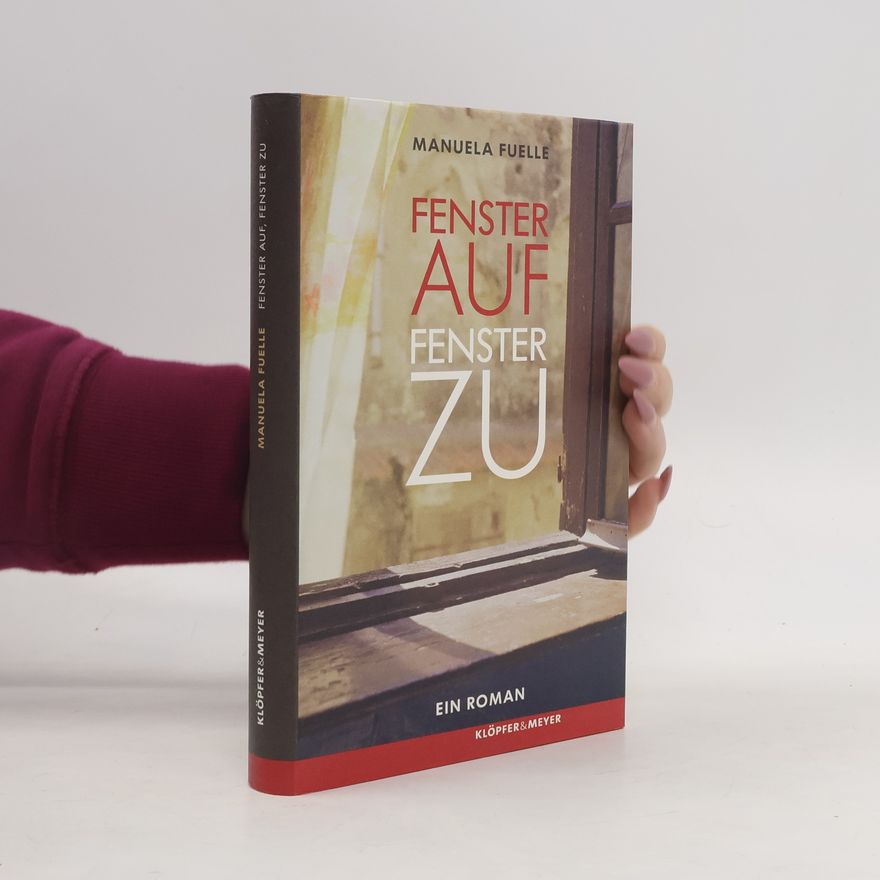 Manuela Fuelle Fenster auf, Fenster zu