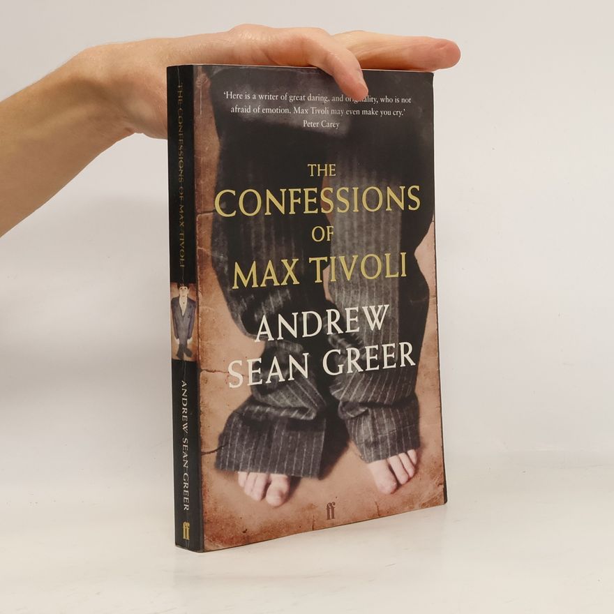Andrew Sean Greer The Confessions of Max Tivoli
