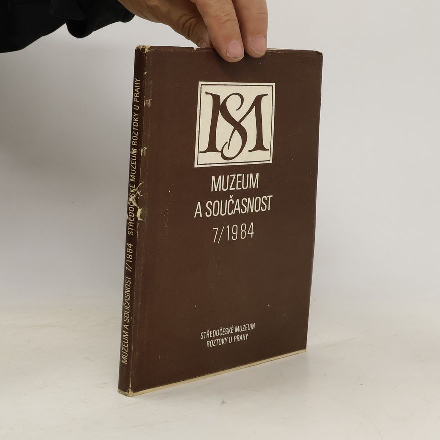 Kolektiv autorů Muzeum a současnost 7/1984