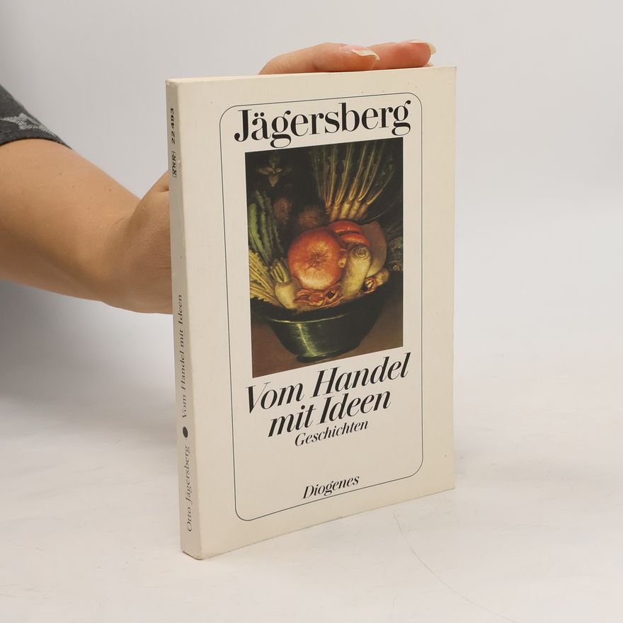 Otto Jägersberg Vom Handel mit Ideen