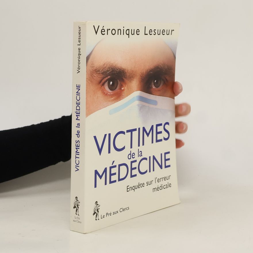 Véronique Lesueur Les victimes de la médecine