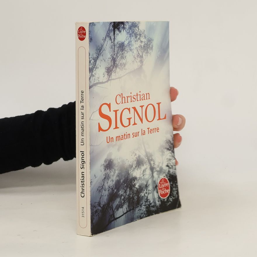 Christian Signol Un matin sur la Terre