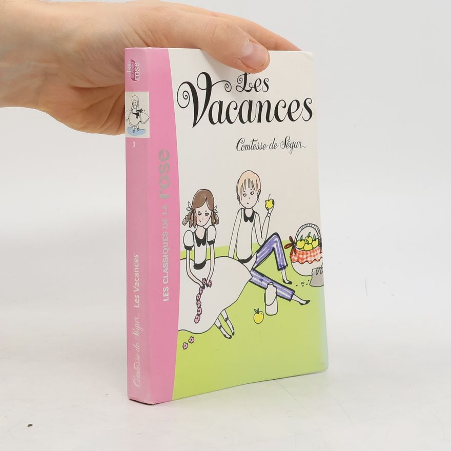 Sophie de Ségur La Comtesse de Ségur - 3: Les Vacances