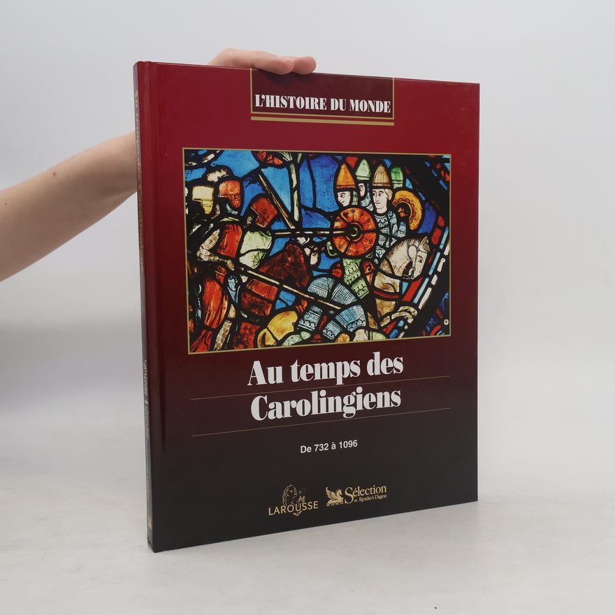 Martine Azoulai L'Histoire du Monde: Au temps des Carolingiens