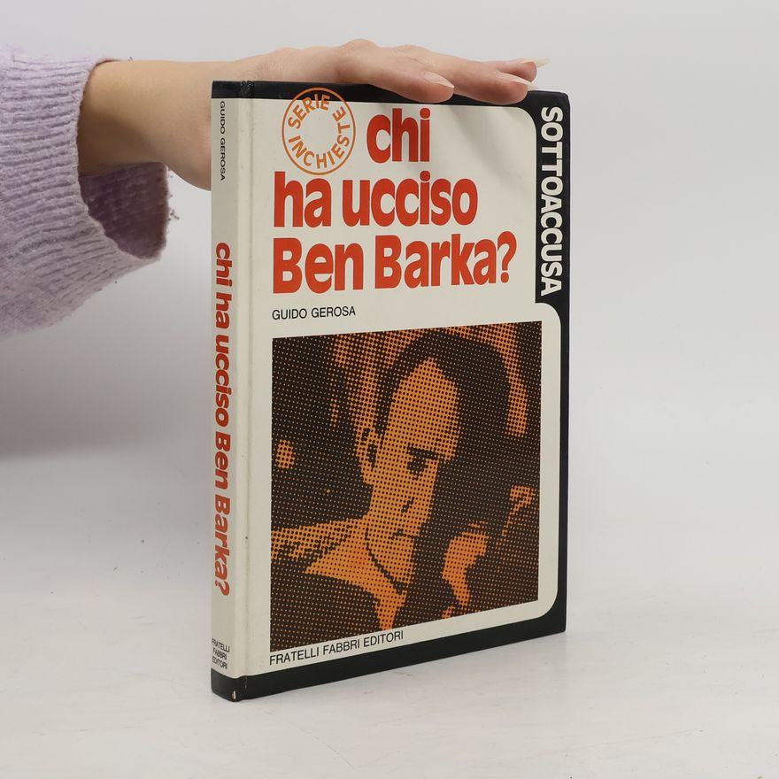 Guido Gerosa Chi ha ucciso Ben Barka?