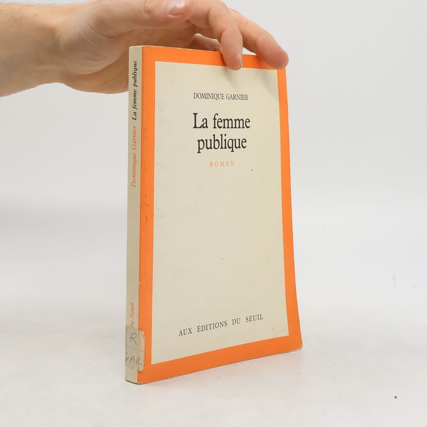Marie-Dominique Garnier Cadre rouge: La femme publique
