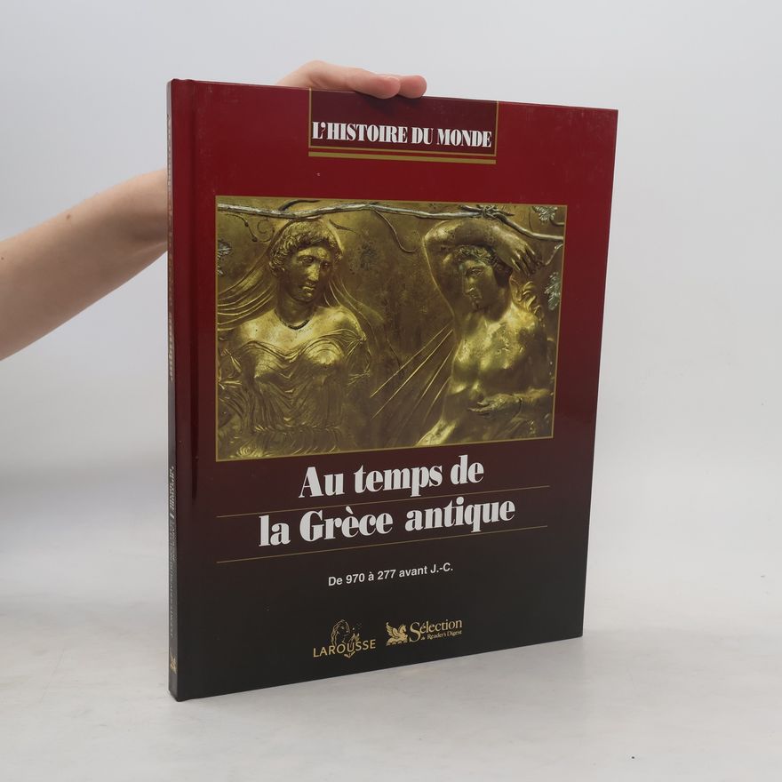 Martine Azoulai L'Histoire du Monde: Au temps de la Grèce antique