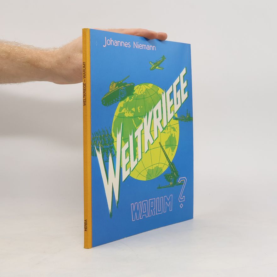 Johannes Niemann Weltkriege - warum?
