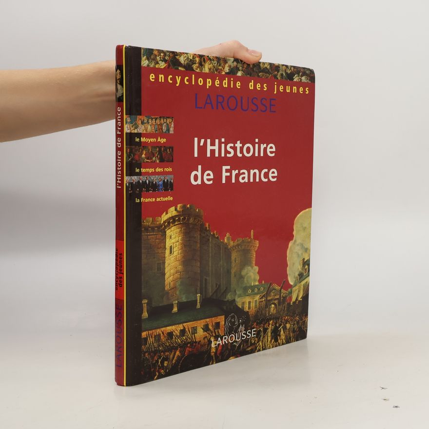Marie-Lise Cuq Encyclopédie des jeunes: L'Histoire de France