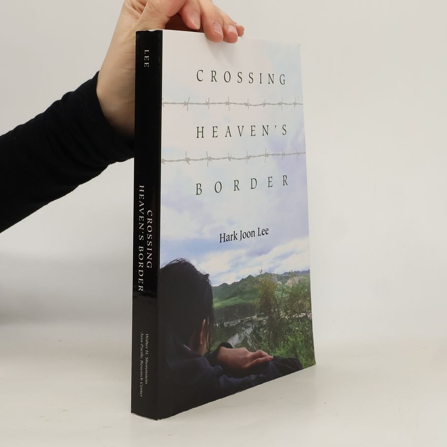 Hark Joon Lee Crossing Heaven's Border