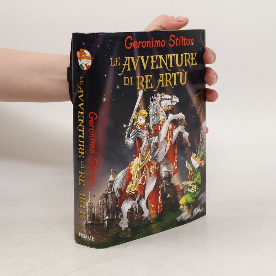 Elisabetta Dami Geronimo Stilton: Le avventure di Re Artù