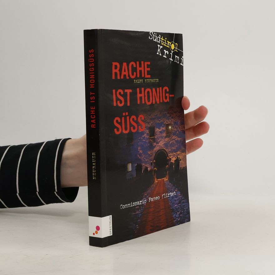Ralph Neubauer Rache ist honigsüß