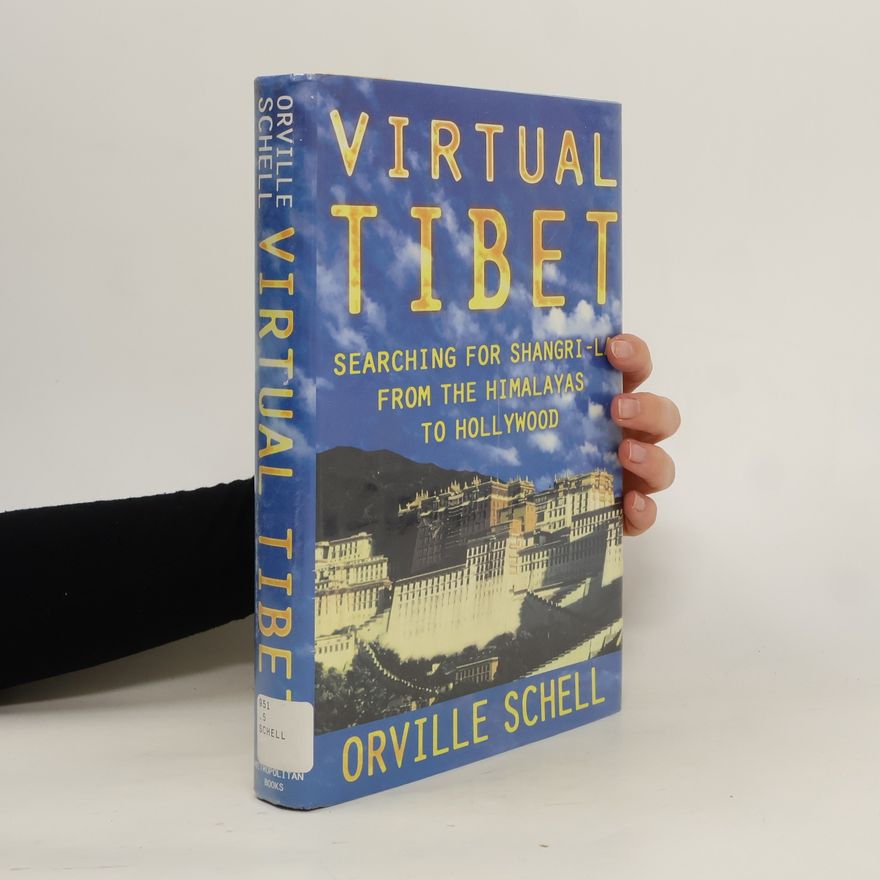 Orville Schell Virtual Tibet