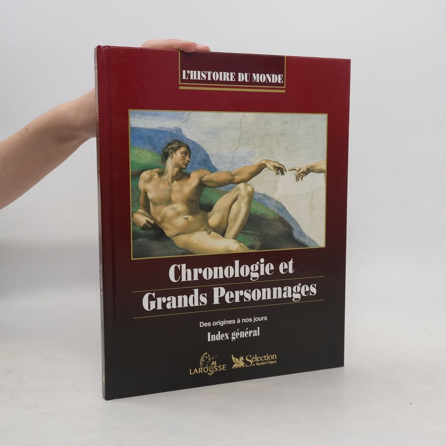 Bernard Brossollet L'Histoire du Monde: Chronologie et grands personnages