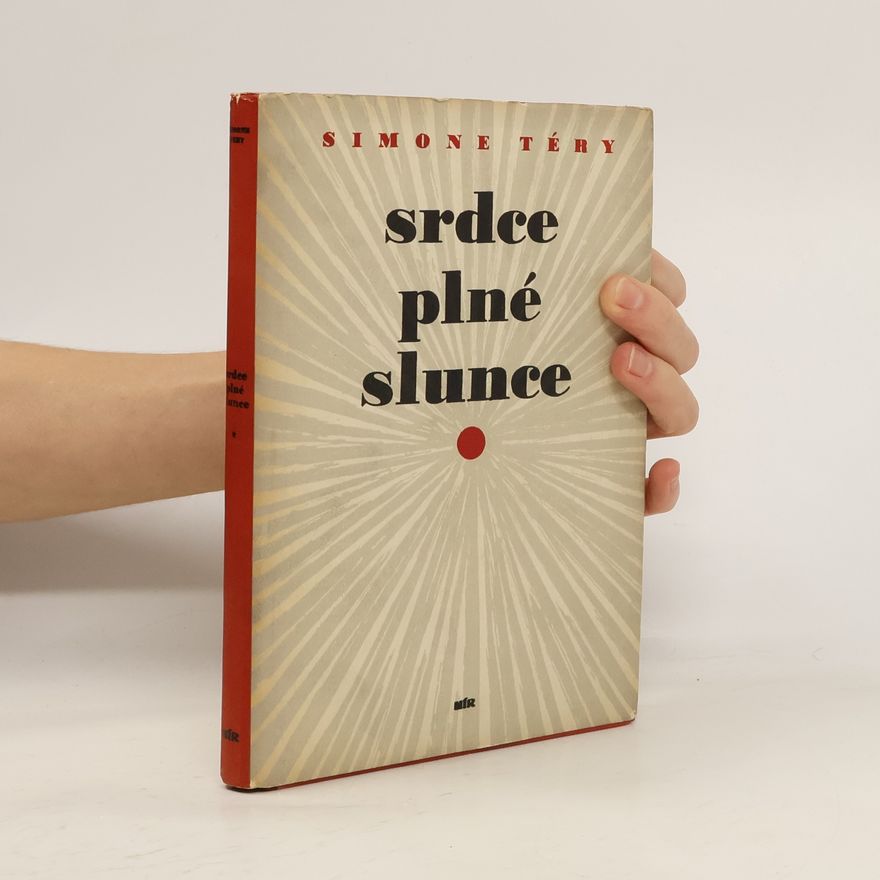Simone Téry Srdce plné slunce. Podivuhodný život Daniely Casanovové.