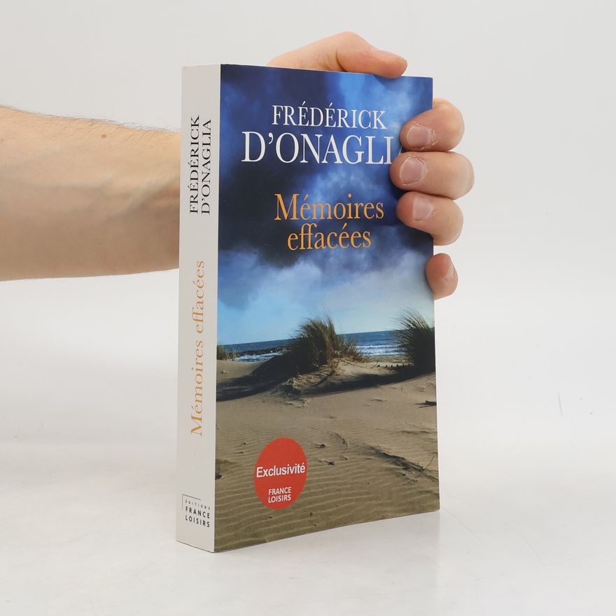 Frédérick d' Onaglia Mémoires effacées