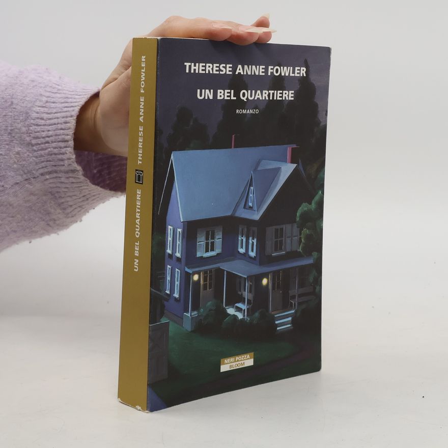 Therese Fowler Un bel quartiere