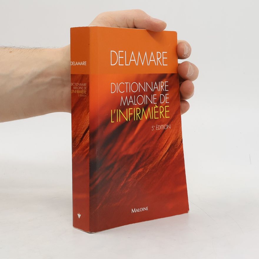 Jacques Delamare Dictionnaire Maloine de l'infirmière - 5e édition