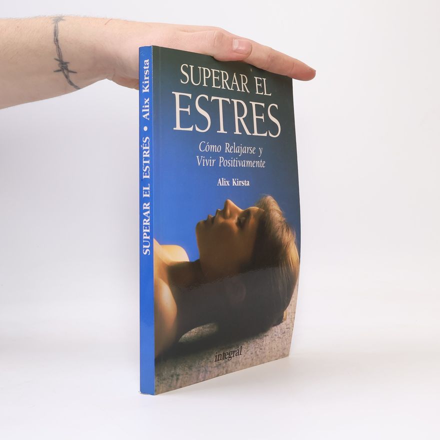 Alix Kirsta Superar el estrés