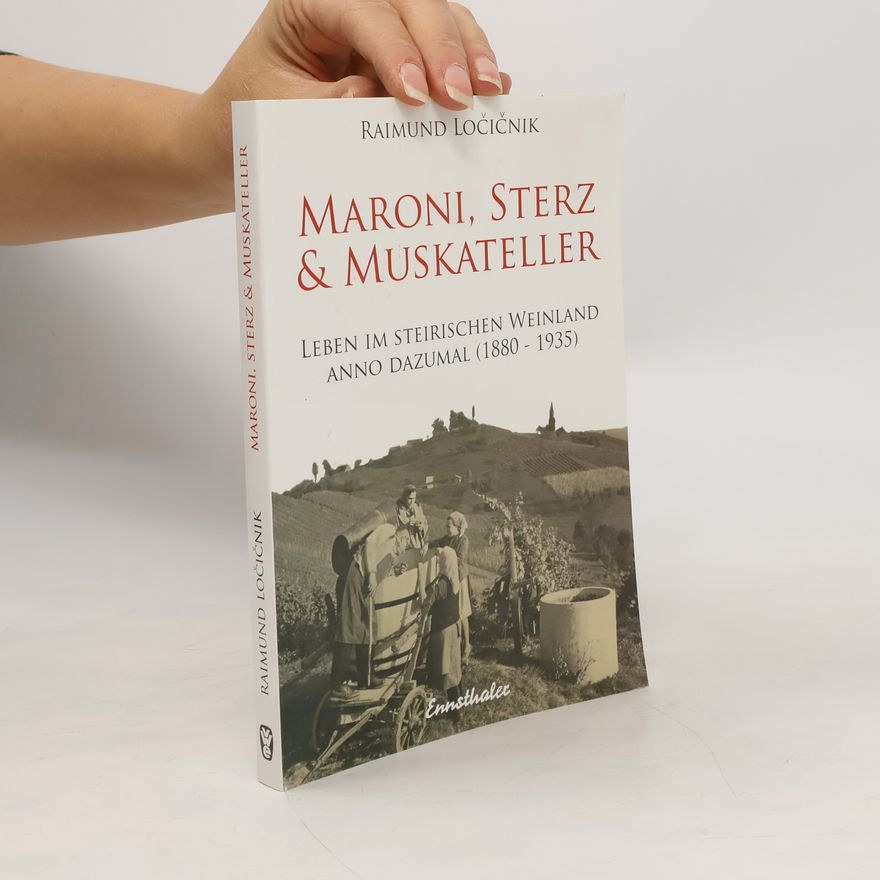 Raimund Loc ic nik Maroni, Sterz und Muskateller