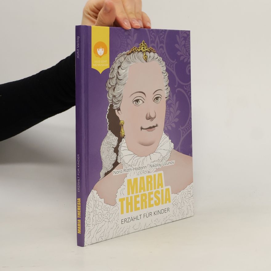 Nora Rath Hodann Maria Theresia - erzählt für Kinder