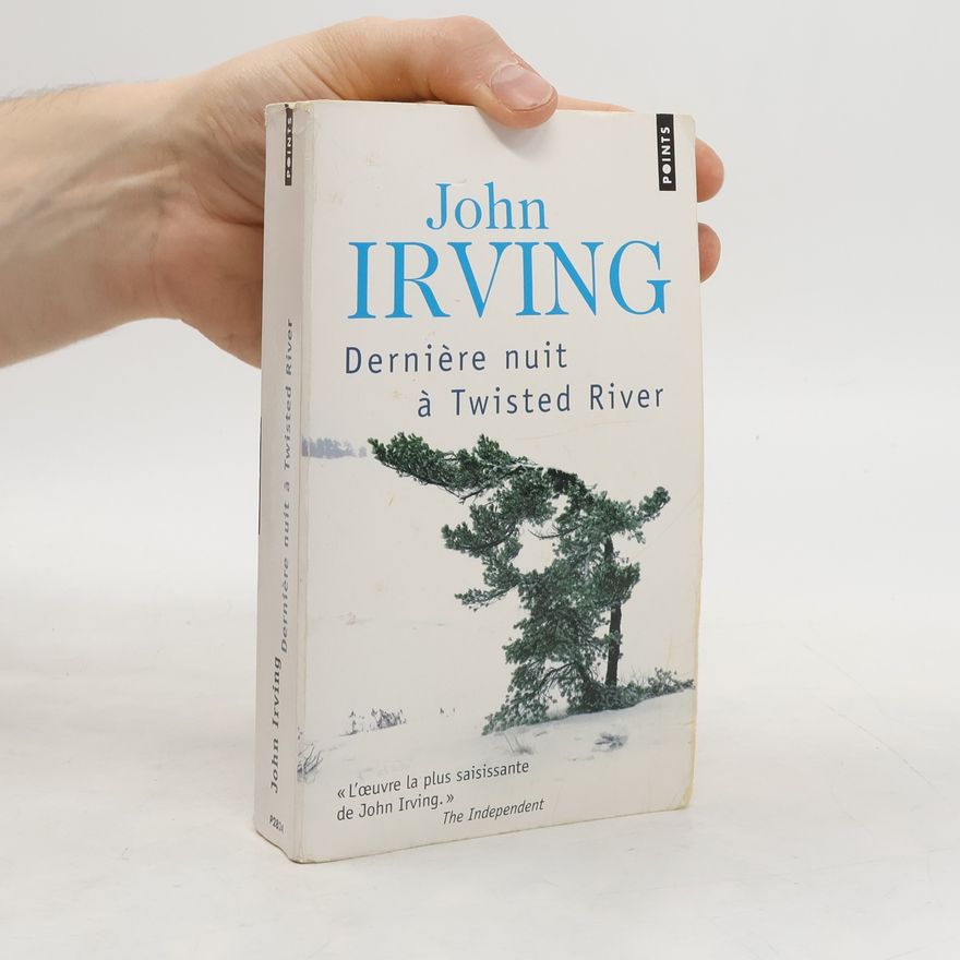 John Irving Dernière nuit à Twisted River