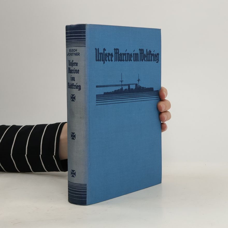 Autorenkollektiv Unsere Marine im Weltkrieg