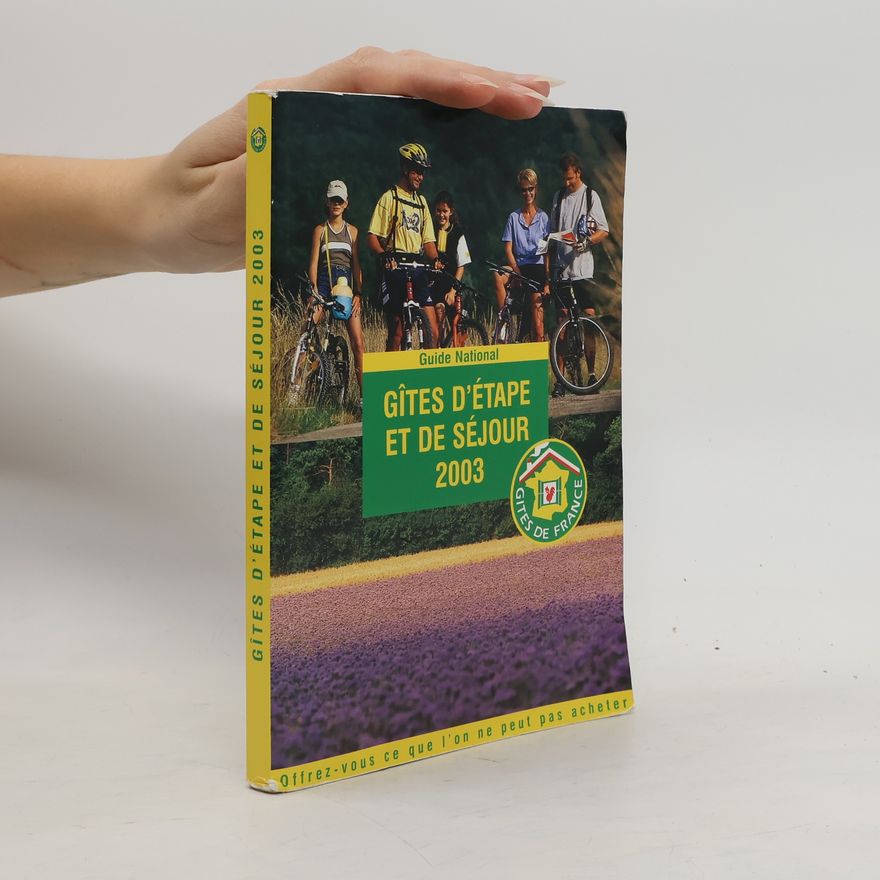 Fédération nationale des gîtes de France Gîtes d'étape et de séjour 2003
