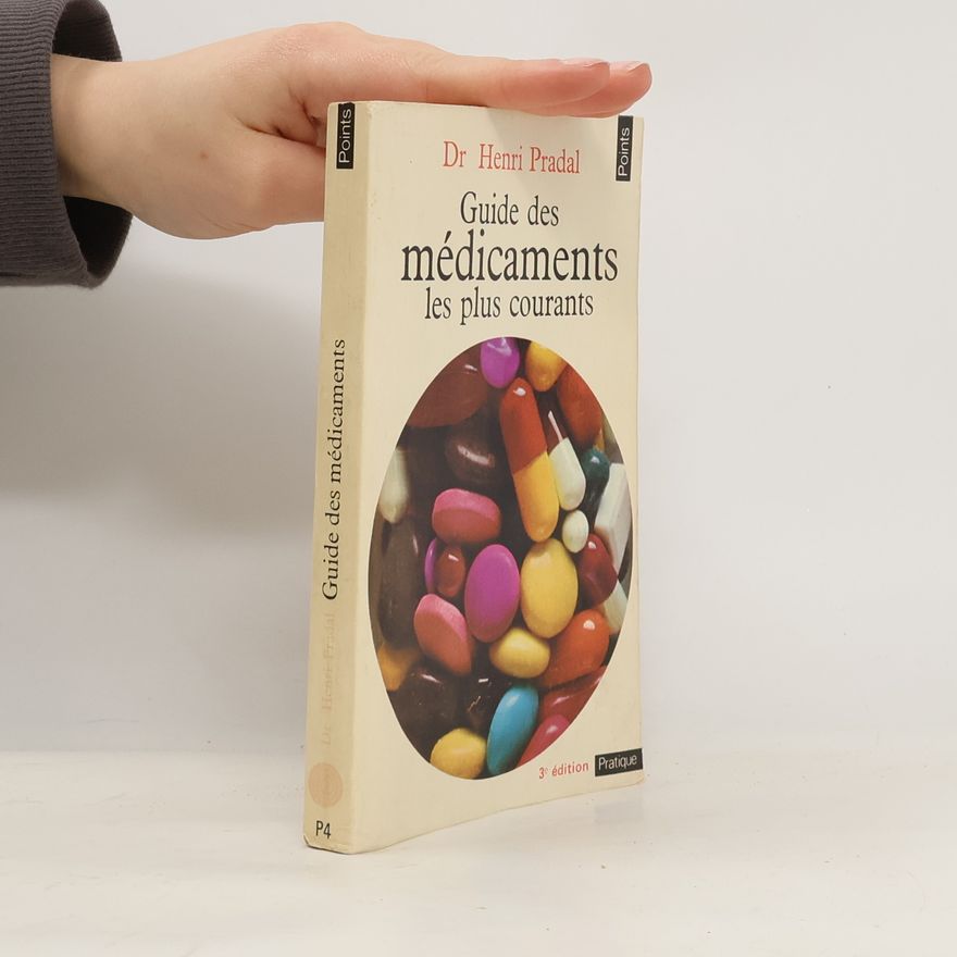 Henri Pradal Guide des médicaments les plus courants