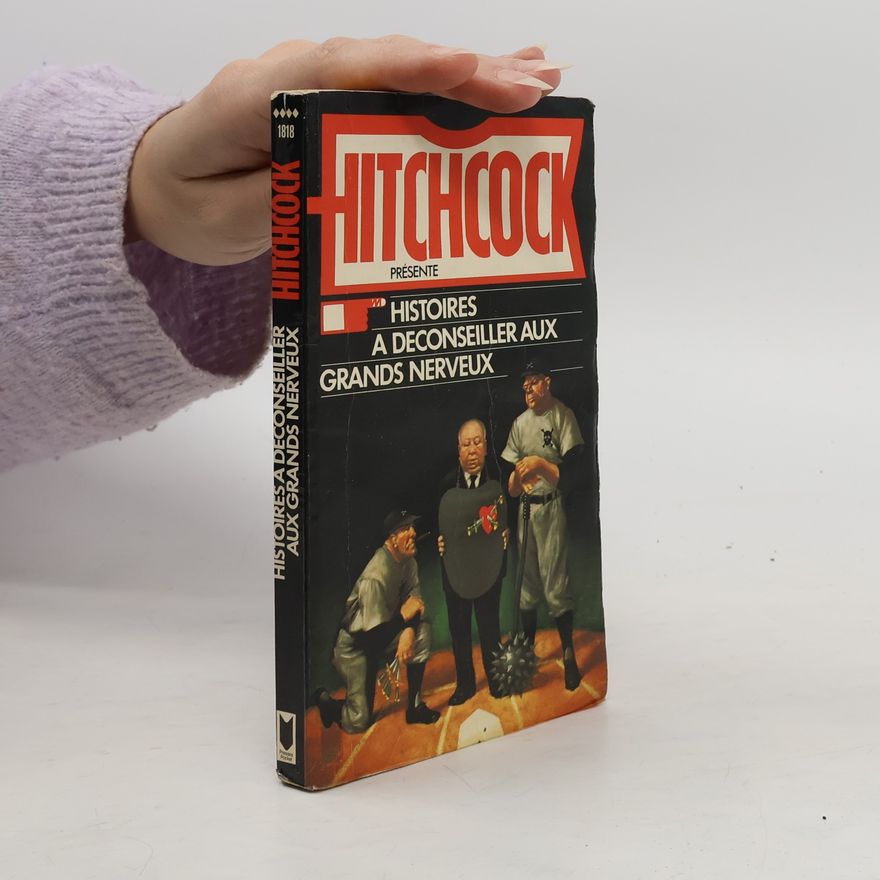 Alfred Hitchcock Hitchcock - 1818: Histoires à déconseiller aux grands nerveux